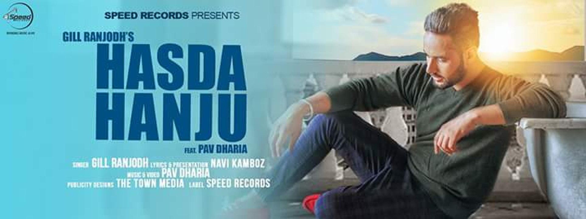 Hasda Hanju (Full Video) Gill Ranjodh Feat Pav Dharia Latest Punjabi Song 2016