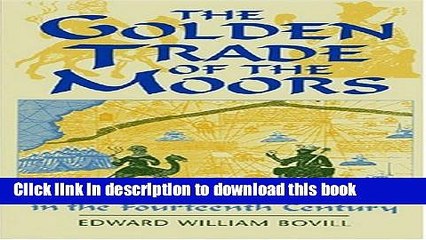 [Popular] The Golden Trade of the Moors: West African Kingdoms in the Fourteenth Century Hardcover