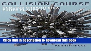 [Popular] Collision Course: Endless Growth on a Finite Planet (MIT Press) Paperback Free