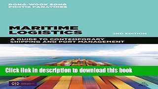 [Popular] Maritime Logistics: A Guide to Contemporary Shipping and Port Management Paperback Free