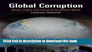 [Popular] Global Corruption: Money, Power, and Ethics in the Modern World Hardcover Online