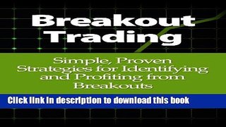 [Popular] Breakout Trading: Simple, Proven Strategies for Identifying and Profiting from Breakouts