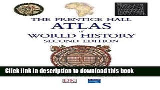 [Download] Prentice Hall Atlas of World History (2nd Edition) Paperback Online