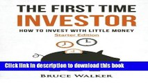 [Popular] The First Time Investor: How to Invest with Little Money Hardcover Free