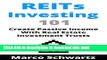 [Popular] REITs Investing 101: Create Passive Income With Real Estate Investment Trusts Hardcover