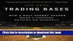 [Popular] Trading Bases: How a Wall Street Trader Made a Fortune Betting on Baseball Paperback Free