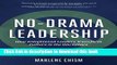 [Download] No-Drama Leadership: How Enlightened Leaders Transform Culture in the Workplace
