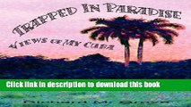 [Download] Trapped in Paradise: Views of My Cuba Paperback Collection
