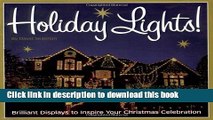 [Download] Holiday Lights!: Brilliant displays to inspire your Christmas celebration Paperback