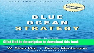 [Popular] Blue Ocean Strategy: How To Create Uncontested Market Space And Make The Competition