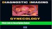 Books Diagnostic Imaging: Gynecology, 1e Full Online