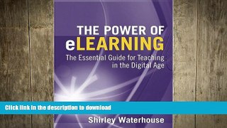 FAVORIT BOOK The Power of eLearning: The Essential Guide for Teaching in the Digital Age READ EBOOK