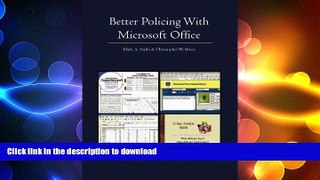 EBOOK ONLINE Better Policing With Microsoft Office: CRIME ANALYSIS, INVESTIGATIONS, AND COMMUNITY