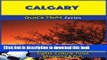 [Download] Calgary Travel Guide (Quick Trips Series): Sights, Culture, Food, Shopping   Fun