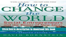 [Popular] How to Change the World: Social Entrepreneurs and the Power of New Ideas, Updated