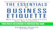 [Popular] The Essentials of Business Etiquette: How to Greet, Eat, and Tweet Your Way to Success