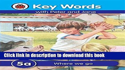 [Download] Key Words with Peter and Jane #5 Where We Go a Series Paperback Collection