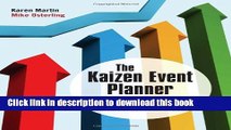 [Download] The Kaizen Event Planner: Achieving Rapid Improvement in Office, Service, and Technical