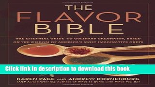 [Read PDF] The Flavor Bible: The Essential Guide to Culinary Creativity, Based on the Wisdom of