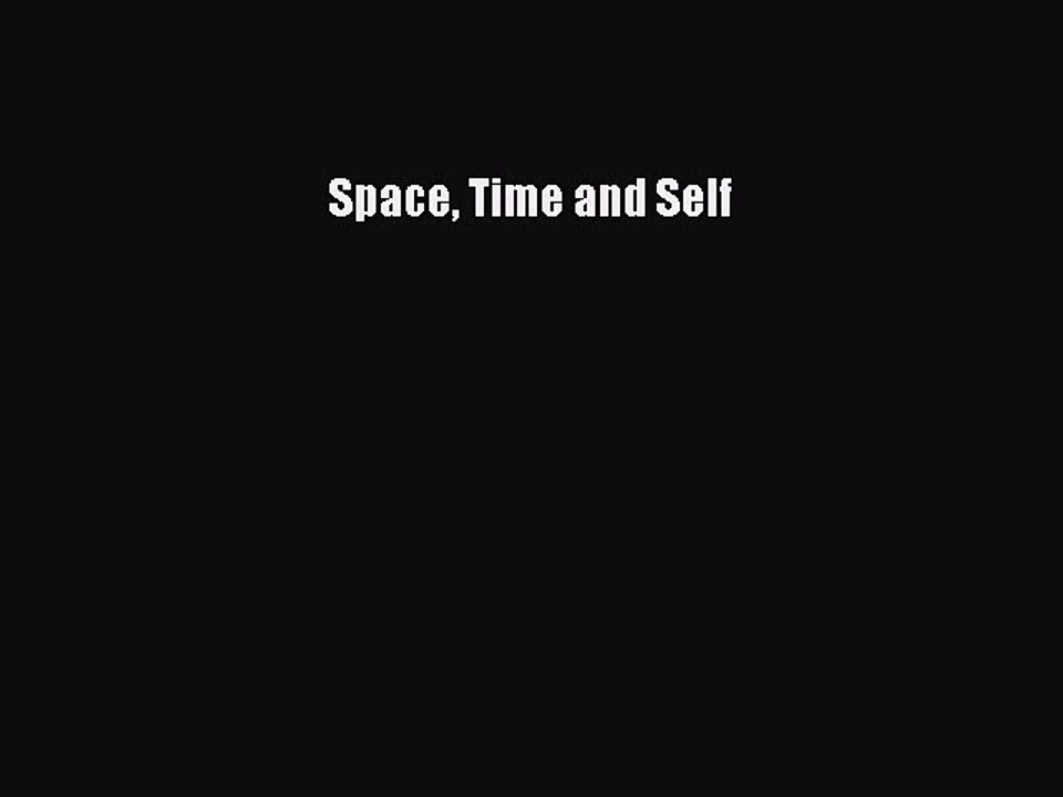 Books Space Time and Self# [Free]