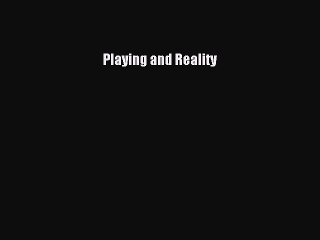Ebooks Playing and Reality# [Popular]