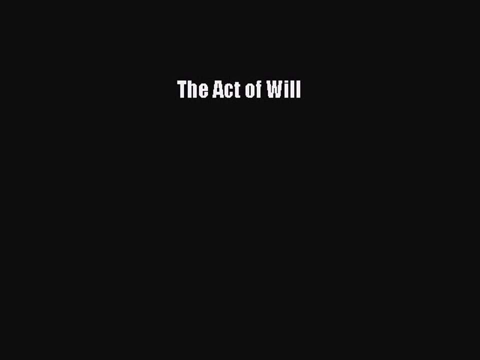 Ebooks The Act of Will# [Free]