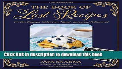 [Read PDF] The Book of Lost Recipes: The Best Signature Dishes From Historic Restaurants