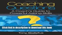 [Popular] Coaching Questions: A Coach s Guide to Powerful Asking Skills Paperback Online