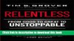 [Popular] Relentless: From Good to Great to Unstoppable Hardcover Collection