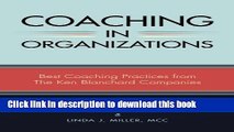[Popular] Coaching in Organizations: Best Coaching Practices from The Ken Blanchard Companies