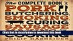 [Read PDF] The Complete Book of Pork Butchering, Smoking, Curing, Sausage Making, and Cooking