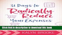 [Download] 31 Days to Radically Reduce Your Expenses: Less Stress. More Savings. Hardcover Online