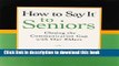 [Download] How to Say It to Seniors: Closing the Communication Gap with Our Elders Hardcover Online
