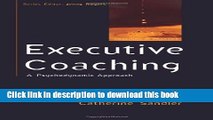 [Popular] Executive Coaching: A Psychodynamic Approach (Coaching in Practice) Hardcover Free