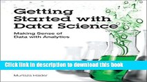 [Popular] Getting Started with Data Science: Making Sense of Data with Analytics Paperback