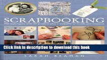 [PDF] Scrapbooking: 100 Techniques with 25 Projects Plus a Swipefile of Motifs and Mottoes Full