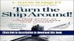 [Popular] Turn the Ship Around!: A True Story of Turning Followers into Leaders Paperback Free