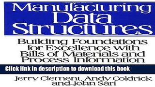 [Popular] Manufacturing Data Structures: Building Foundations for Excellence with Bills of