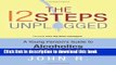 [Download] The 12 Steps Unplugged: A Young Person s Guide to Alcoholics Anonymous Hardcover