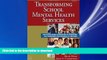 READ THE NEW BOOK Transforming School Mental Health Services: Population-Based Approaches to