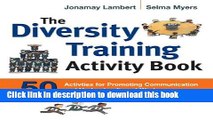 [Popular] The Diversity Training Activity Book: 50 Activities for Promoting Communication and