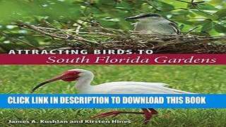 [Download] Attracting Birds to South Florida Gardens Hardcover Online