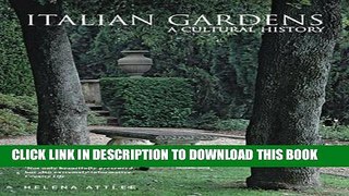 [Download] Italian Gardens: A Cultural History Paperback Free