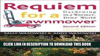 [Download] Requiem for a Lawnmower: Gardening in a Warmer, Drier, World Hardcover Online