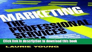 [Popular] Marketing the Professional Services Firm: Applying the Principles and the Science of