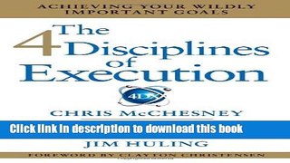 [Download] The 4 Disciplines of Execution: Achieving Your Wildly Important Goals Paperback Online