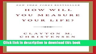 [Download] How Will You Measure Your Life? Hardcover Collection