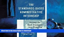 FAVORIT BOOK The Standards-Based Administrative Internship: Putting the ISLLC Standards into