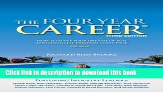 [Popular] The Four Year Career: How to Make Your Dreams of Fun and Financial Freedom Come True, or