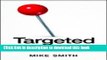 [Popular] Targeted: How Technology Is Revolutionizing Advertising and the Way Companies Reach